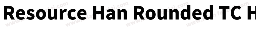 Resource Han Rounded TC Heavy字体转换
